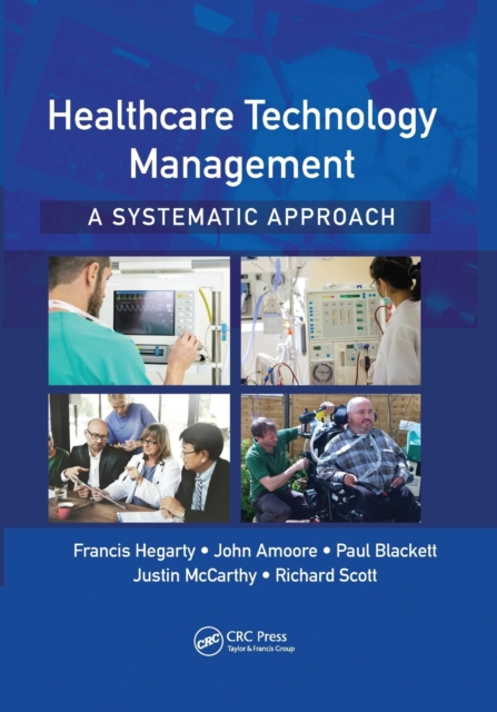 Healthcare Technology Management - A Systematic Approach, Paperback / softback Book
