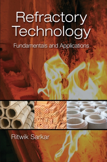 Refractory Technology : Fundamentals and Applications, Paperback / softback Book