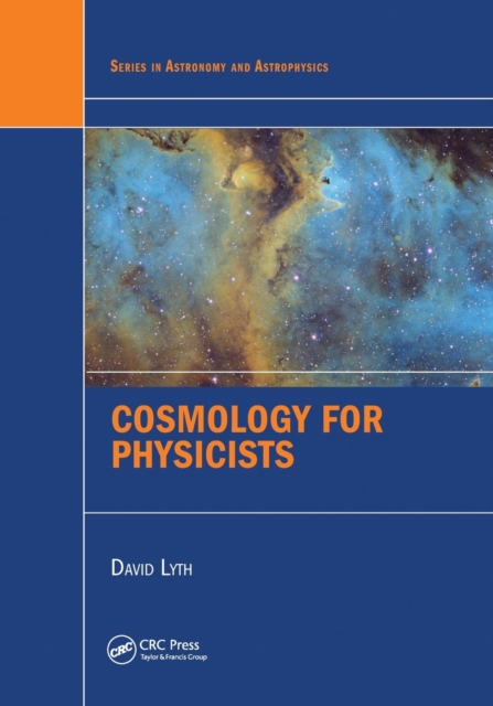 Cosmology for Physicists, Paperback / softback Book