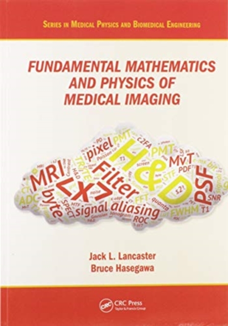 Fundamental Mathematics and Physics of Medical Imaging, Paperback / softback Book