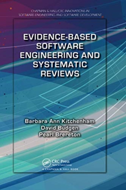 Evidence-Based Software Engineering and Systematic Reviews, Paperback / softback Book