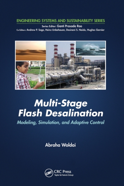 Multi-Stage Flash Desalination : Modeling, Simulation, and Adaptive Control, Paperback / softback Book