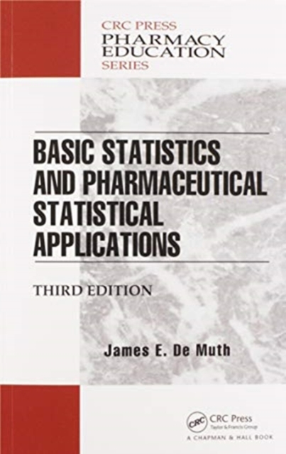 Basic Statistics and Pharmaceutical Statistical Applications, Paperback / softback Book