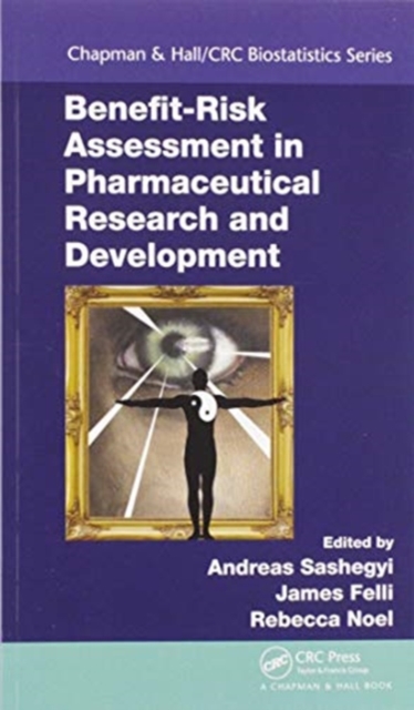 Benefit-Risk Assessment in Pharmaceutical Research and Development, Paperback / softback Book