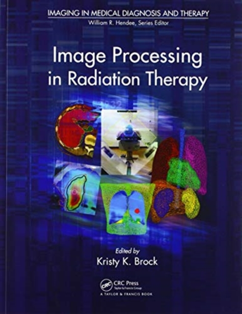 Image Processing in Radiation Therapy, Paperback / softback Book