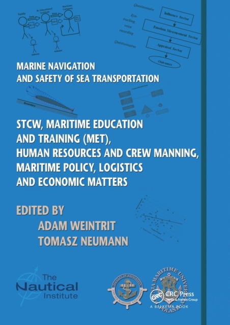 Marine Navigation and Safety of Sea Transportation : STCW, Maritime Education and Training (MET), Human Resources and Crew Manning, Maritime Policy, Logistics and Economic Matters, Paperback / softback Book