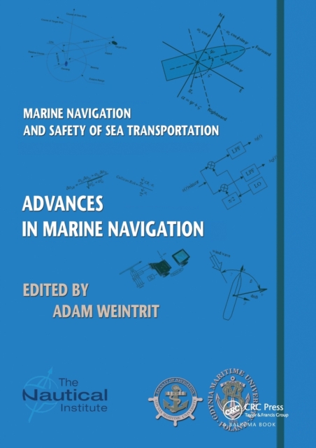 Marine Navigation and Safety of Sea Transportation : Advances in Marine Navigation, Paperback / softback Book
