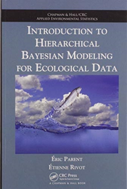 Introduction to Hierarchical Bayesian Modeling for Ecological Data, Paperback / softback Book