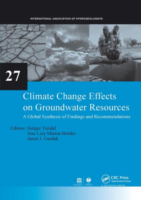 Climate Change Effects on Groundwater Resources : A Global Synthesis of Findings and Recommendations, Paperback / softback Book