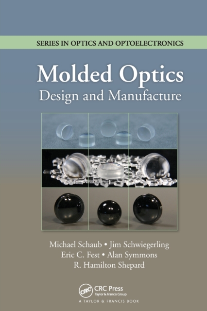 Molded Optics : Design and Manufacture, Paperback / softback Book