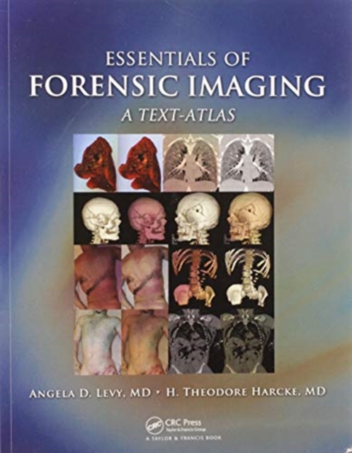 Essentials of Forensic Imaging : A Text-Atlas, Paperback / softback Book