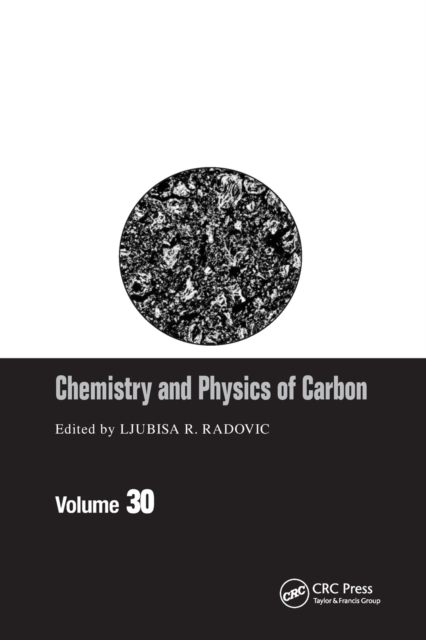 Chemistry & Physics of Carbon : Volume 30, Paperback / softback Book