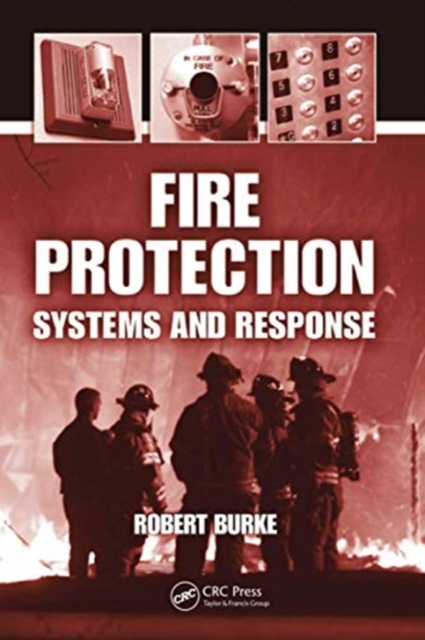 Fire Protection : Systems and Response, Paperback / softback Book