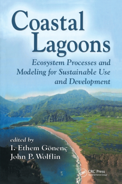 Coastal Lagoons : Ecosystem Processes and Modeling for Sustainable Use and Development, Paperback / softback Book