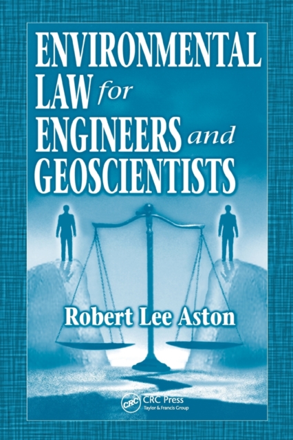 Environmental Law for Engineers and Geoscientists, Paperback / softback Book