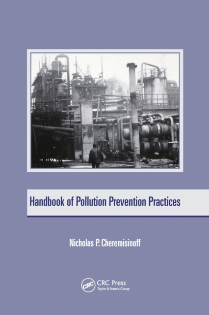 Handbook of Pollution Prevention Practices, Paperback / softback Book
