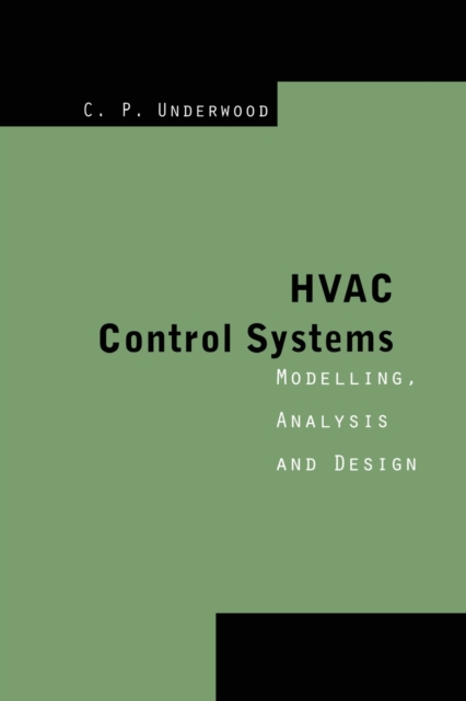 HVAC Control Systems : Modelling, Analysis and Design, Paperback / softback Book