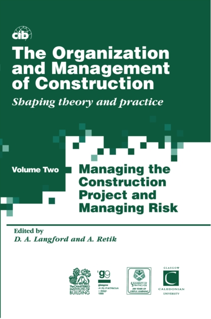 The Organization and Management of Construction : Shaping theory and practice, Paperback / softback Book