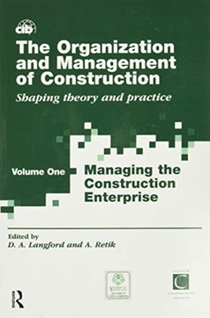 The Organization and Management of Construction : Managing the construction enterprise, Paperback / softback Book