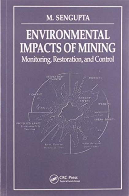 Environmental Impacts of Mining Monitoring, Restoration, and Control : Monitoring, Restoration, and Control, Paperback / softback Book