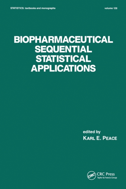 Biopharmaceutical Sequential Statistical Applications, Paperback / softback Book