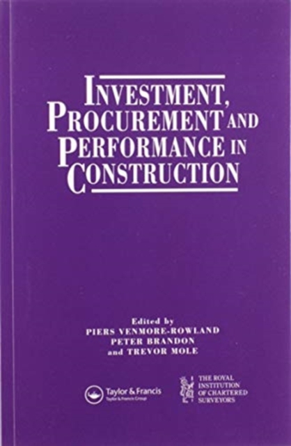 Investment, Procurement and Performance in Construction : The First National RICS Research Conference, Paperback / softback Book