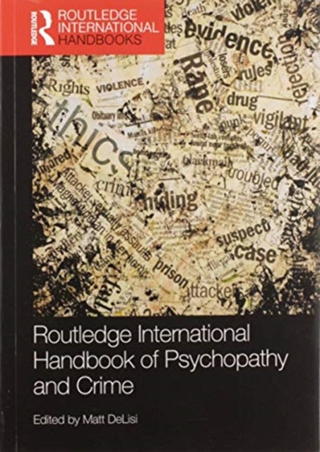Routledge International Handbook of Psychopathy and Crime, Paperback / softback Book