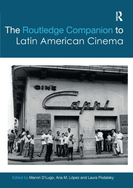 The Routledge Companion to Latin American Cinema, Paperback / softback Book