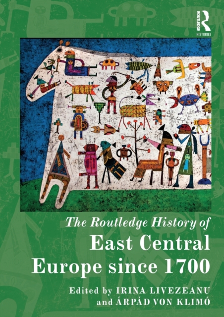 The Routledge History of East Central Europe since 1700, Paperback / softback Book