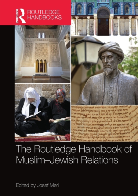 The Routledge Handbook of Muslim-Jewish Relations, Paperback / softback Book