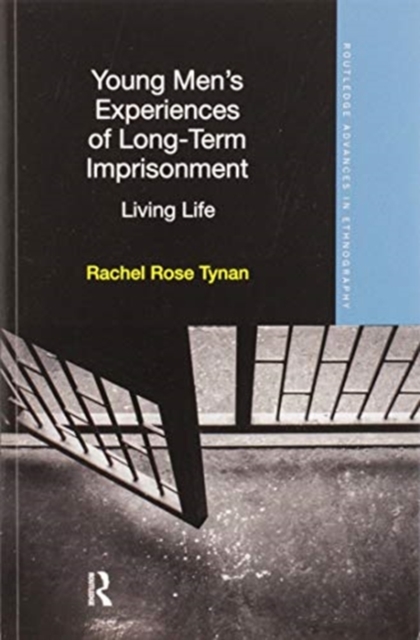 Young Men's Experiences of Long-Term Imprisonment : Living Life, Paperback / softback Book