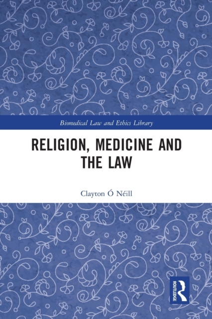 Religion, Medicine and the Law, Paperback / softback Book