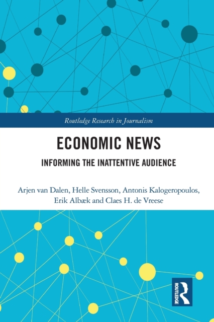 Economic News : Informing The Inattentive Audience, Paperback / softback Book