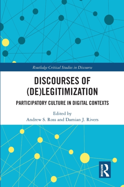 Discourses of (De)Legitimization : Participatory Culture in Digital Contexts, Paperback / softback Book