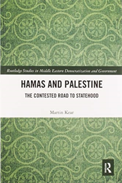 Hamas and Palestine : The Contested Road to Statehood, Paperback / softback Book