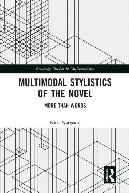 Multimodal Stylistics of the Novel : More than Words, Paperback / softback Book