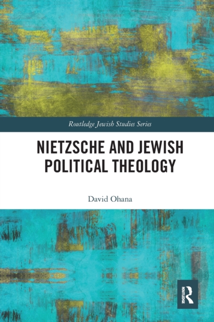 Nietzsche and Jewish Political Theology, Paperback / softback Book