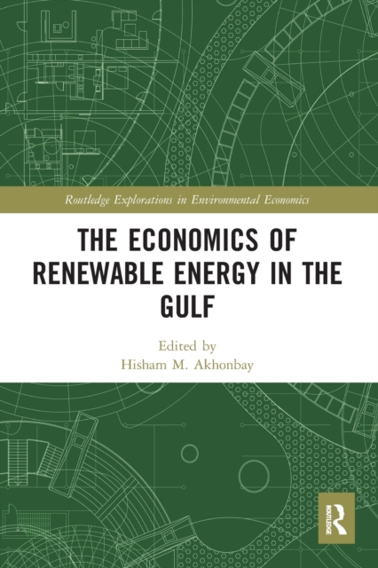 The Economics of Renewable Energy in the Gulf, Paperback / softback Book