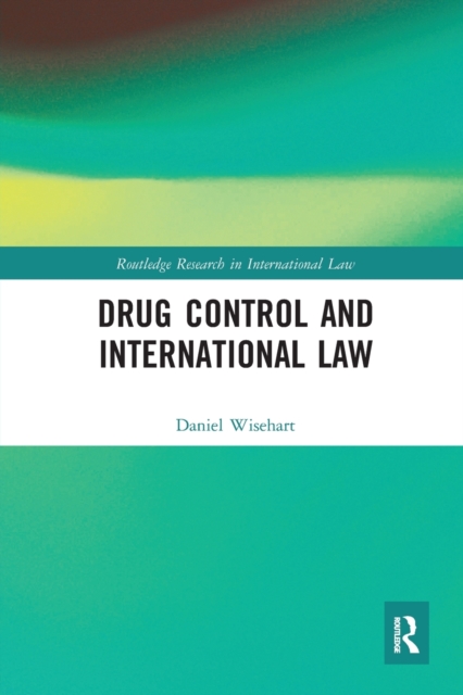 Drug Control and International Law, Paperback / softback Book