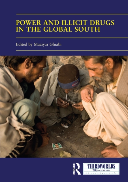 Power and Illicit Drugs in the Global South, Paperback / softback Book