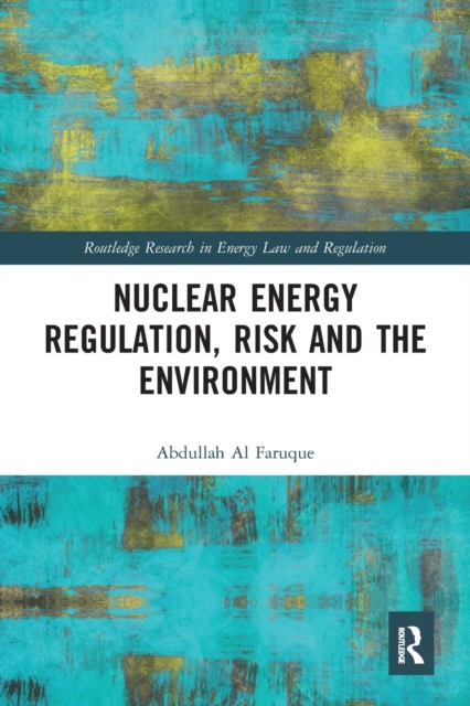 Nuclear Energy Regulation, Risk and The Environment, Paperback / softback Book