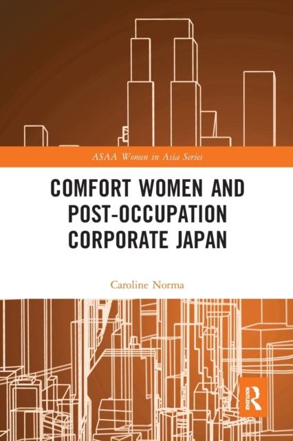 Comfort Women and Post-Occupation Corporate Japan, Paperback / softback Book