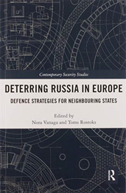 Deterring Russia in Europe : Defence Strategies for Neighbouring States, Paperback / softback Book