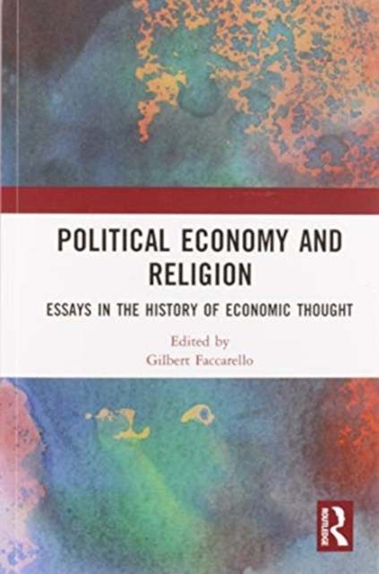 Political Economy and Religion : Essays in the History of Economic Thought, Paperback / softback Book