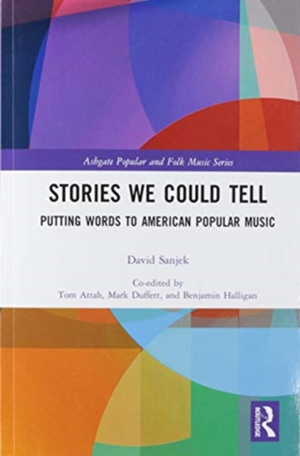 Stories We Could Tell : Putting Words To American Popular Music, Paperback / softback Book