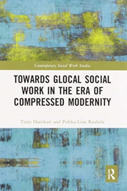 Towards Glocal Social Work in the Era of Compressed Modernity, Paperback / softback Book