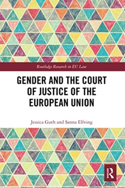 Gender and the Court of Justice of the European Union, Paperback / softback Book