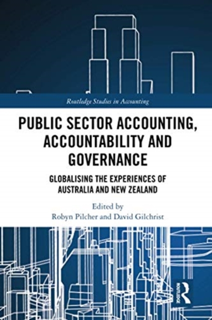 Public Sector Accounting, Accountability and Governance : Globalising the Experiences of Australia and New Zealand, Paperback / softback Book