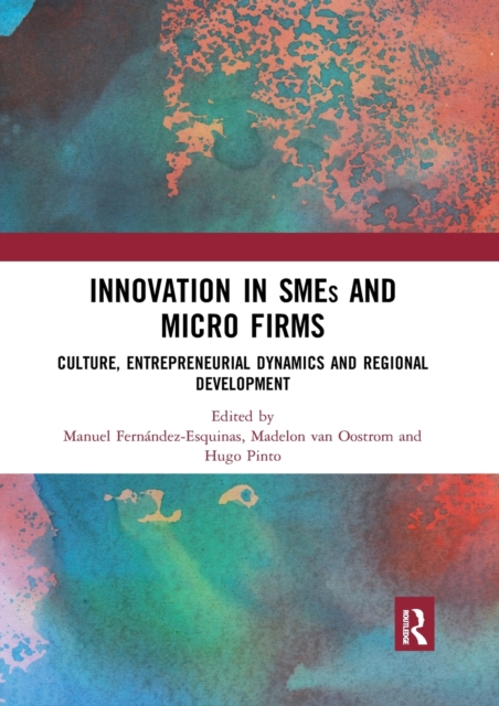 Innovation in SMEs and Micro Firms : Culture, Entrepreneurial Dynamics and Regional Development, Paperback / softback Book