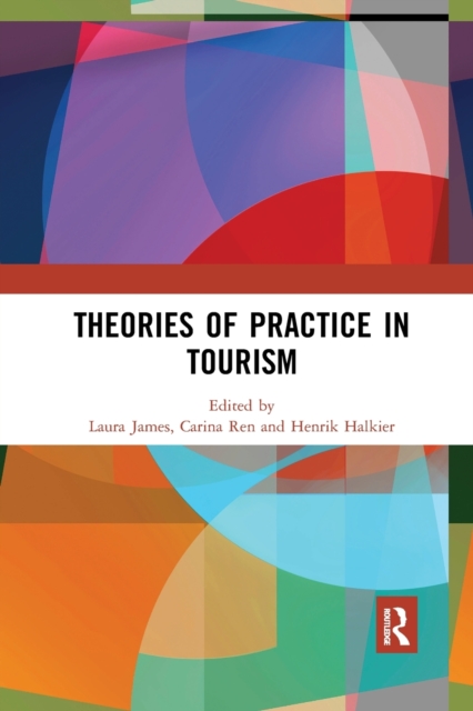 Theories of Practice in Tourism, Paperback / softback Book